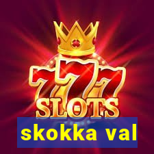 skokka val